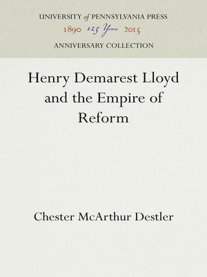 cover image of Henry Demarest Lloyd and the Empire of Reform